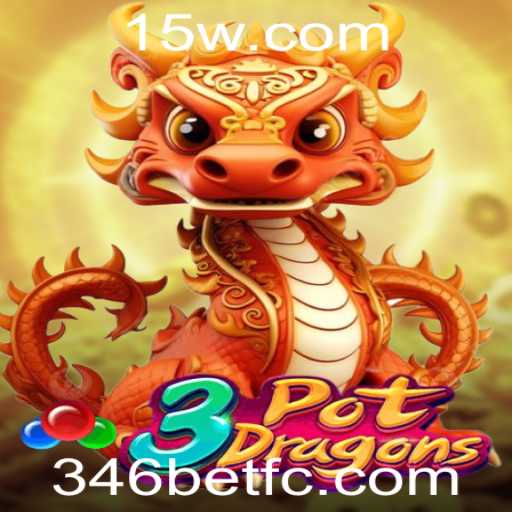 Descubra 3PotDragons: Aventuras e Estratégias do Novo Sucesso de 346bet